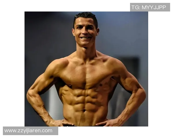 全球足球明星腹肌展示合集让你领略运动魅力与健美身材